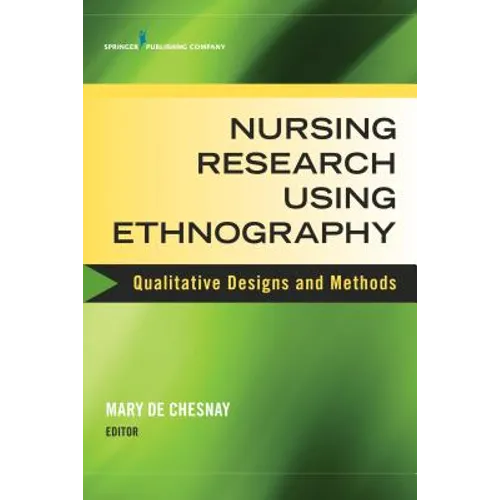 Nursing Research Using Ethnography: Qualitative Designs and Methods in Nursing