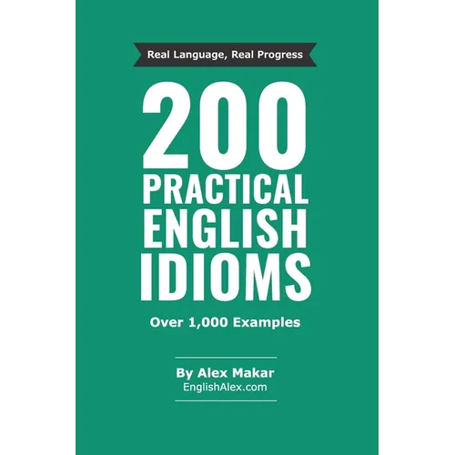 200 Practical English Idioms - Paperback