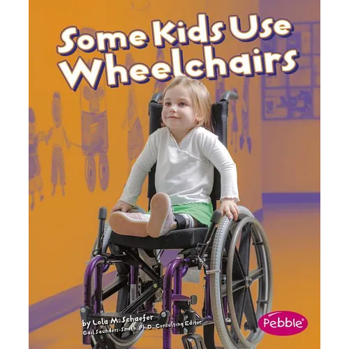 Some Kids Use Wheelchairs: Revised Edition - Paperback