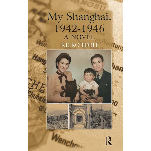 My Shanghai, 1942-1946 - Hardcover