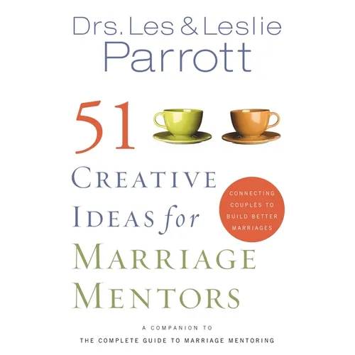 A 51 Creative Ideas for Marriage Mentors: Connecting Couples to Build Better Marriages - Paperback