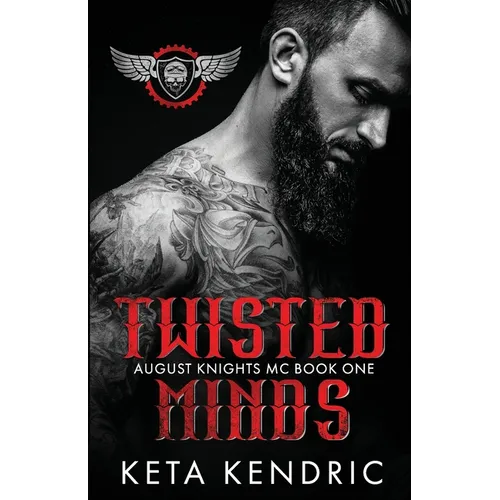 Twisted Minds Book #1: The Twisted Series (August Knights MC) - Paperback