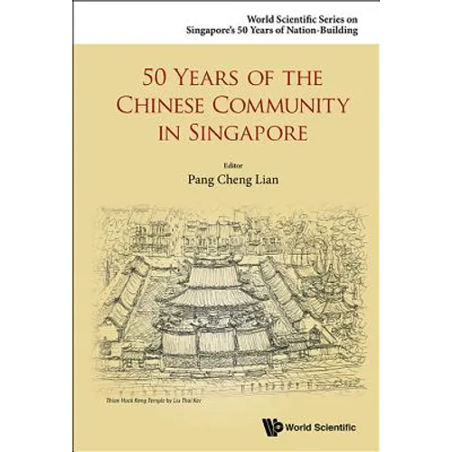50 Years of the Chinese Community in Singapore - Paperback