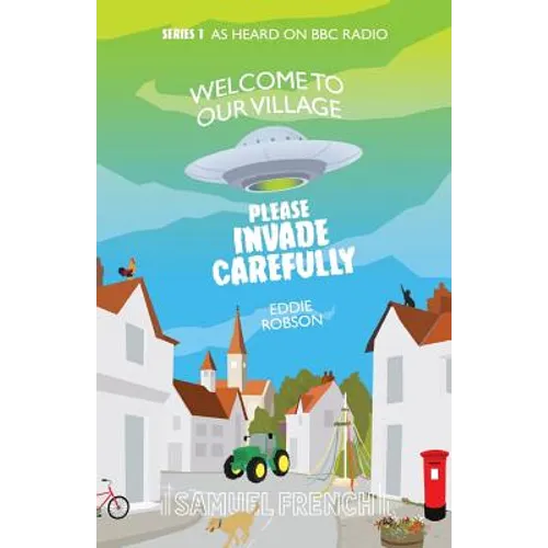 Welcome to Our Village, Please Invade Carefully - Paperback