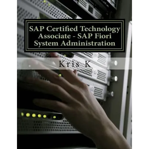 SAP Certified Technology Associate - SAP Fiori System Administration - Paperback