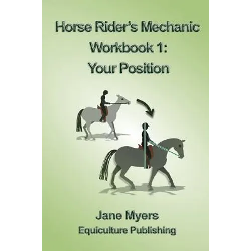 Horse Rider's Mechanic Workbook 1: Your Position - Paperback