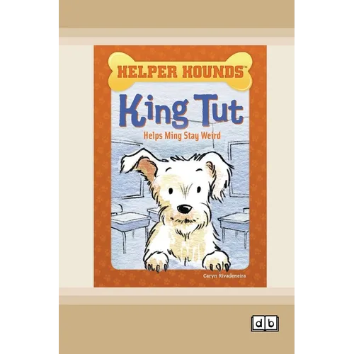 King Tut Helps Ming Stay Weird [Dyslexia-friendly edition] - Paperback