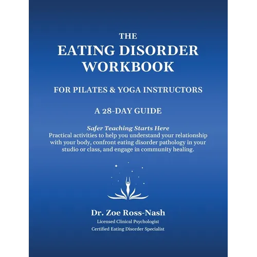 The Eating Disorder Workbook For Pilates & Yoga Instructors - Paperback