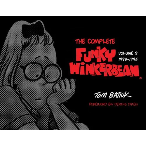 The Complete Funky Winkerbean, Volume 8, 1993-1995 - Hardcover
