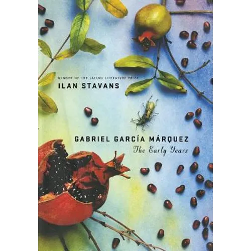 Gabriel García Márquez: The Early Years - Hardcover
