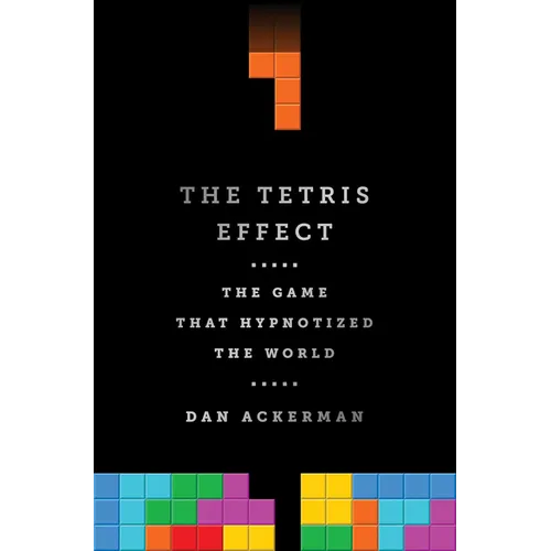 The Tetris Effect: The Game That Hypnotized the World - Hardcover