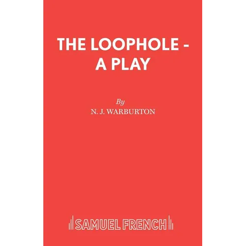 The Loophole - A Play - Paperback