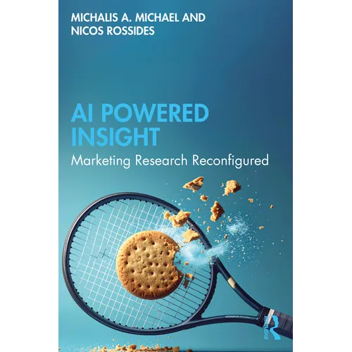AI Powered Insight: Marketing Research Reconfigured - Paperback