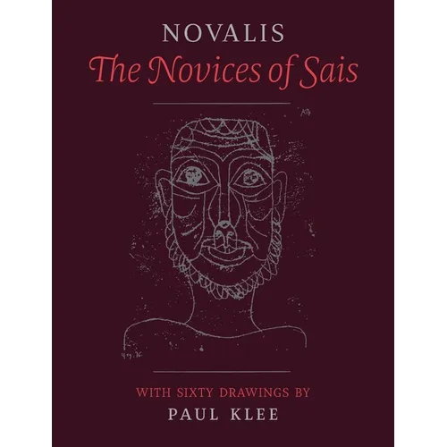 The Novices of Sais: With Sixty Drawings by Paul Klee - Paperback