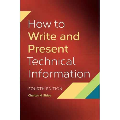 How to Write and Present Technical Information - Hardcover