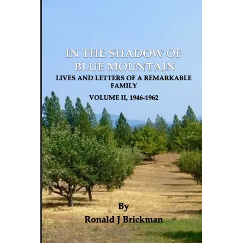 In the Shadow of Blue Mountain: LIVES AND LETTERS OF A REMARKABLE FAMILY - Volume II, 1946-1962 - Paperback