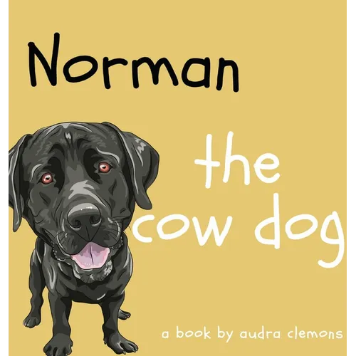 Norman the Cow Dog - Hardcover