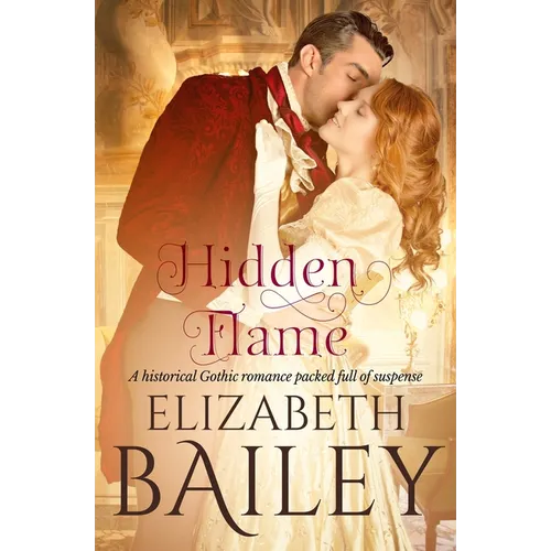 Hidden Flame: A historical Gothic romance packed full of suspense - Paperback