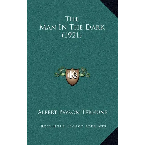 The Man In The Dark (1921) - Hardcover