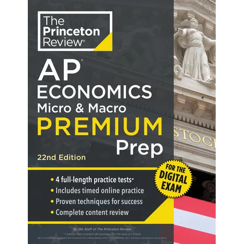 Princeton Review AP Economics Micro & Macro Premium Prep, 22nd Edition: 4 Practice Tests + Digital Practice Online + Content Review
