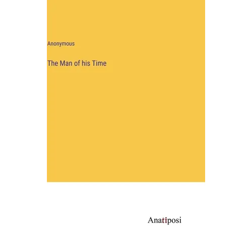 The Man of his Time - Hardcover