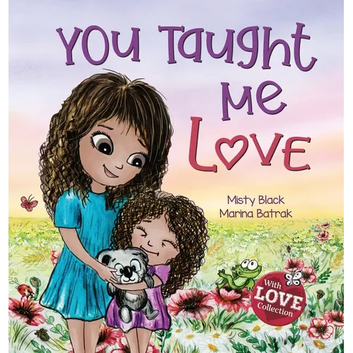 You Taught Me Love: Second Edition - Hardcover