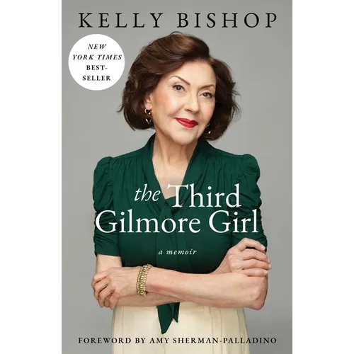 The Third Gilmore Girl: A Memoir - Paperback