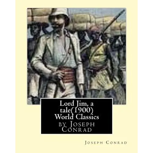 Lord Jim, a tale(1900), by Joseph Conrad, (Penguin Classics) - Paperback