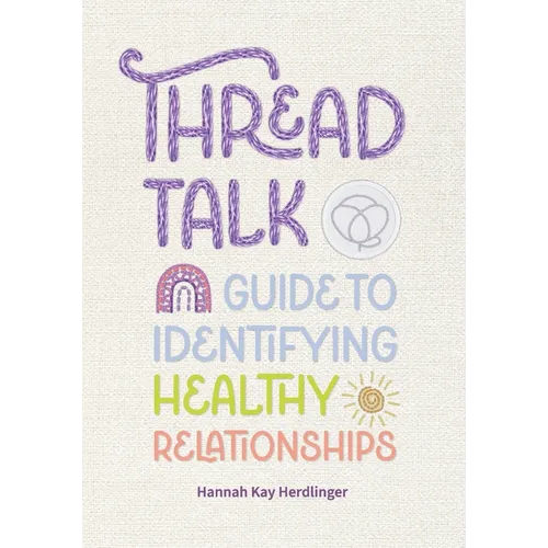 Thread Talk: Guide to Identifying Healthy Relationships - Paperback