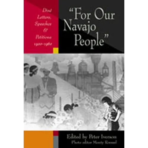 For Our Navajo People: Dine Letters, Speeches, and Petitions, 1900-1960 - Paperback