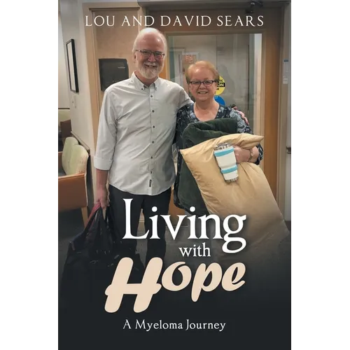 Living with Hope: A Myeloma Journey