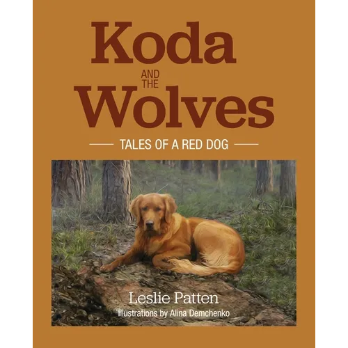 Koda and the Wolves: Tales of a Red Dog - Paperback