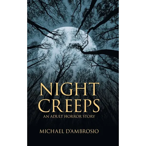Night Creeps: An Adult Horror Story - Hardcover