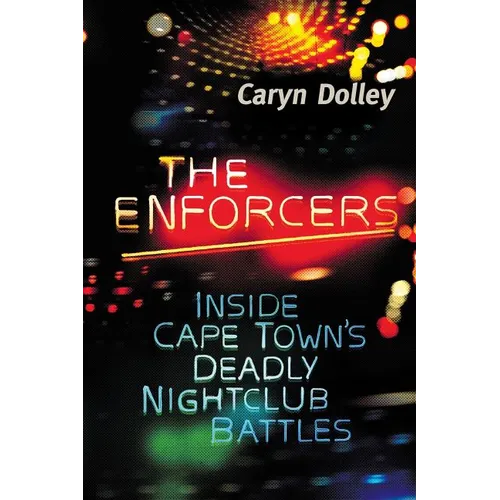 The Enforcers: Inside Cape Town's deadly nightclub battles - Paperback