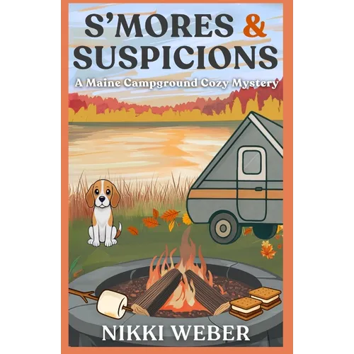 S'mores & Suspicions: A Maine Campground Mystery - Paperback