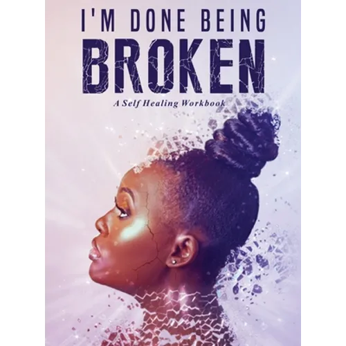 I'm Done Being Broken: 