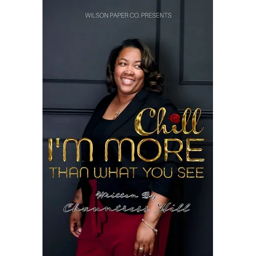 Chill: I'm More Than What You See - Paperback