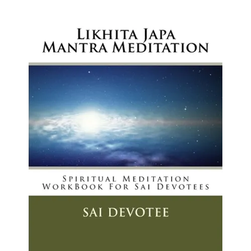 Likhita Japa Mantra Meditation - Spiritual Meditation WorkBook For Sai Devotees - Paperback