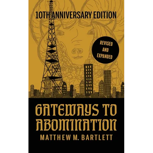 Gateways to Abomination: 10th Anniversary Edition - Paperback