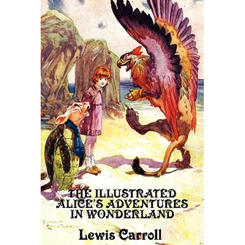 The Illustrated Alice's Adventures in Wonderland - Hardcover