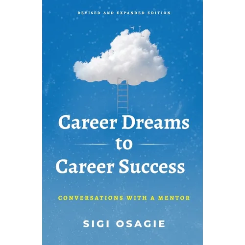 Career Dreams to Career Success: Conversations with a Mentor - Paperback