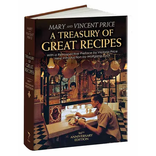 A Treasury of Great Recipes, 50th Anniversary Edition: Famous Specialties of the World's Foremost Restaurants Adapted for the American Kitchen - Hardcover