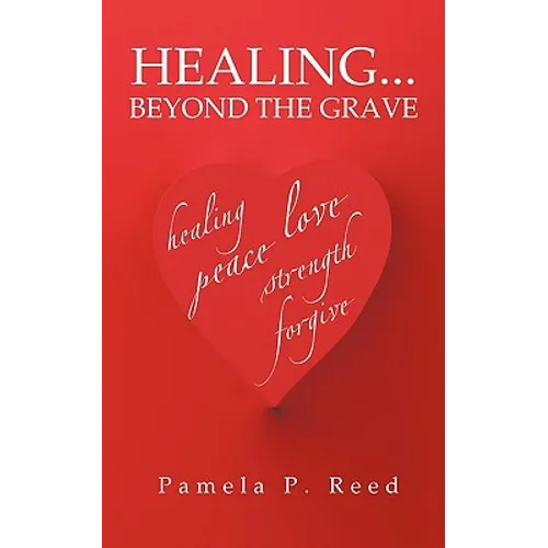 Healing... Beyond the Grave - Paperback