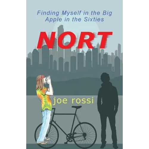 Nort: Finding Myself in the Big Apple in the Sixties - Paperback