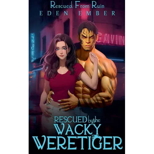 Rescued by the Wacky Weretiger - Paperback