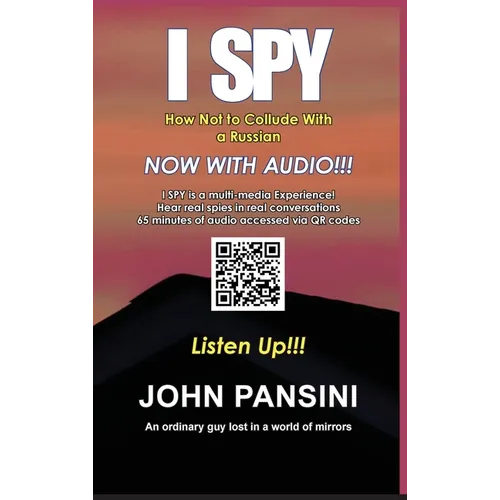 I Spy: How Not to Collude With A Russian - Hardcover