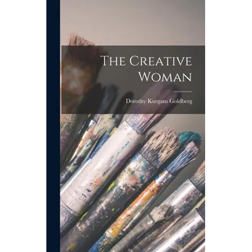 The Creative Woman - Hardcover