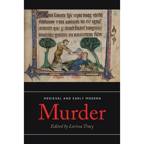 Medieval and Early Modern Murder: Legal, Literary and Historical Contexts - Paperback