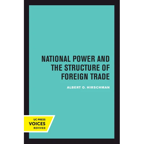 National Power and the Structure of Foreign Trade - Hardcover