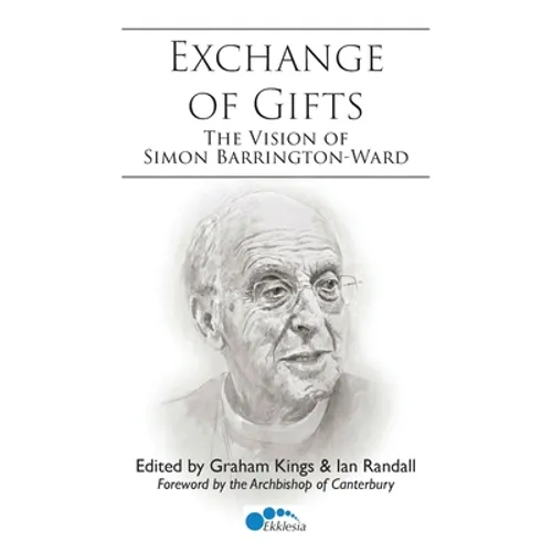 Exchange of Gifts: The Vision of Simon Barrington-Ward - Paperback